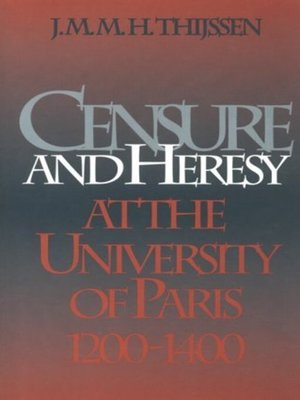 cover image of Censure and Heresy at the University of Paris, 1200-1400